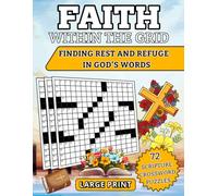 Faith Within the Grid: Finding Rest and Refuge in God’s Word - Large Print KJV Bible Verse Crossword Puzzles For Adults