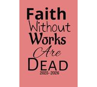 Faith Without Works Are Dead Prayer Journal: Gift For Women and children