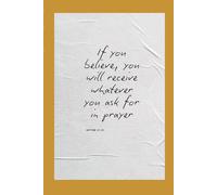 Faith Works Journal: Ask. Believe. Receive: A bold space to write what you pray for-and watch it manifest.