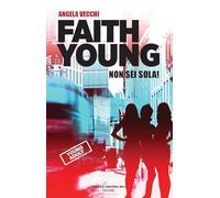 Faith Young. Non sei sola! (Cose preziose)