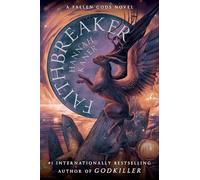 Faithbreaker: A Novel: 3 (Fallen Gods, 3)