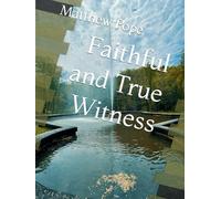 Faithful and True Witness (What The Spirit Says)