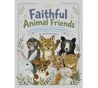 Faithful Animal Friends: A Bible-Based coloring and activity book by Caro/Rocha designs