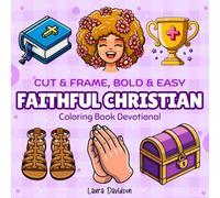 Faithful Christian: Cut & Frame Bold and Easy Devotional Coloring Book for Kids, Teens, Women & Adults featuring Bible Verses | Simple, Cute designs ... Relaxation (Devout Christian Coloring Series)