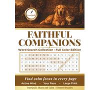 Faithful Companions Word Search Collection: A Full Color Large Print Book of Themed Puzzles for Active Minds to Find Calm Focus in Every Page | ... TranQuill's Sharp and Calm Series)
