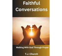 Faithful Conversations: Walking With God Through Prayer