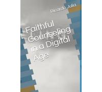 Faithful Counseling in a Digital Age
