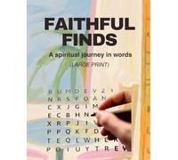 Faithful Finds: A spiritual journey in words