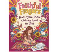 Faithful Fingers: God's Little Artist Coloring Book: Bold & Easy Retro Art Coloring Book for Little Girls | Ages 5 6 7 8 9 10 11 12