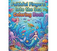 Faithful Fingers: Into the Sea Coloring Book: Easy & Cute Simple Design Coloring Book | Ages 4 5 6 7 8 9 10