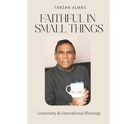 Faithful in Small Things: Generosity & Generational Blessings