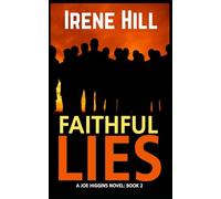 Faithful Lies: A Joe Higgins Novel-Book Two (The Joe Higgins Novels)