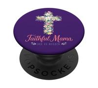 Faithful Mama He Is Risen - Cruz Floral de Pascua Cristiana PopSockets PopGrip Adhesivo