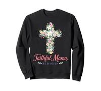 Faithful Mama He Is Risen - Cruz Floral de Pascua Cristiana Sudadera