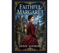 Faithful Margaret: Estate intrigue, romantic conflict, and moral testing collide in a dramatic Victorian story of class tension, loyalty, danger, and hard-won trust