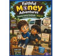 Faithful Money Adventures--Sammy Learns Gratitude--Book 23