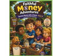 Faithful Money Adventures--Sammy Shares with a Friend--Book 24