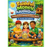 Faithful Money Adventures-The Joy of Waiting and Saving-Book 8