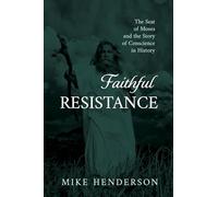 Faithful Resistance: The Seat of Moses and the Story of Conscience in History