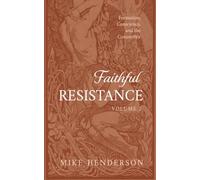 Faithful Resistance, Volume 2: Formation, Conscience, and the Counterfeit