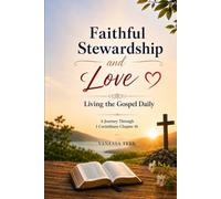 Faithful Stewardship and Love: Living the Gospel Daily (Journey Through 1 Corinthians Series)