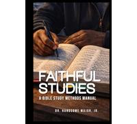 Faithful Study: A Bible Study Methods Manual