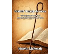 Faithful Through the Years: The Shepherd’s Heart and the Enduring Power of God’s Word