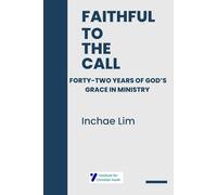 Faithful to the Call: Forty-Two Years of God’s Grace in Ministry