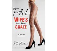 Faithful Wife's Fall From Grace Book 10