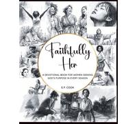 Faithfully Her: A Christian Devotional for Women Seeing God’s Purpose and Grace in Every Season | For Women | 8x10” | 24 Devotions | Perfect Gift for Her | Journal | Bible Scripture | Bible Study