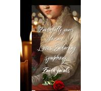 Faithfully Yours Mozart Special Edition:: Love's Enduring Symphony (four-year anniversary version) (Gold editions: Faithfully Yours Mozart)