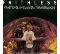 Faithless - Crazy English Summer/Tarantull