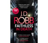 Faithless In Death: An Eve Dallas Thriller (book 52) (ebook)