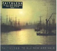 Faithless - To All New Arrivals-Limited