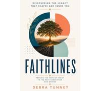 Faithlines: Passing the Hope of Christ to the Next Generation and Beyond