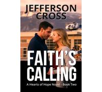 Faith's Calling: A Hearts of Hope Series Novel - Book Two