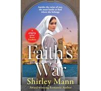 Faith's War: A powerful WWII novel set in wartorn Malta from the RNA award-winning author