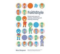 FaithStyle: Patterned ways of valuing, believing and making meaning