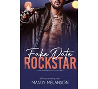 Fake Date with a Rock Star: a Rock Star Romance with a Second Chance: 1 (Fake Dates and Heartaches)