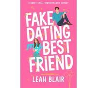 Fake Dating My Best Friend: A Sweet Small Town Romantic Comedy (He Falls First in Frosthaven Sweet RomCom Series)