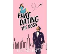 Fake Dating the Boss: 1 (Fake Dating in the City)