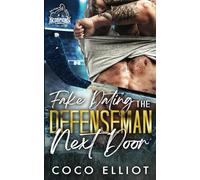 Fake Dating the Defenseman Next Door (Soltero Beach Scorpions Hockey)