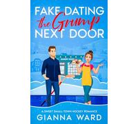 Fake Dating the Grump Next Door: A Sweet Small Town Hockey Romance (The Hockey Grumps)