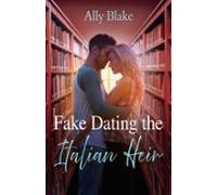 Fake Dating The Italian Heir (ebook)