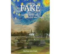 FAKE, DE LAATSTE BRIEF VAN VINCENT VAN GOGH