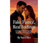 Fake Fiancé, Real Feelings