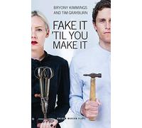 Fake It 'Til You Make It (Oberon Modern Plays)