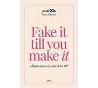 Fake It Till You Make It