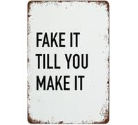 Fake It Till You Make It Retro Metal Sign Funny Decor For Kitchen Bathroom Hallway 8 X 12 in