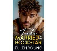 Fake Married To My Rockstar: A Brother’s Best Friend Forced Proximity Romance (Billionaire Rockstars)